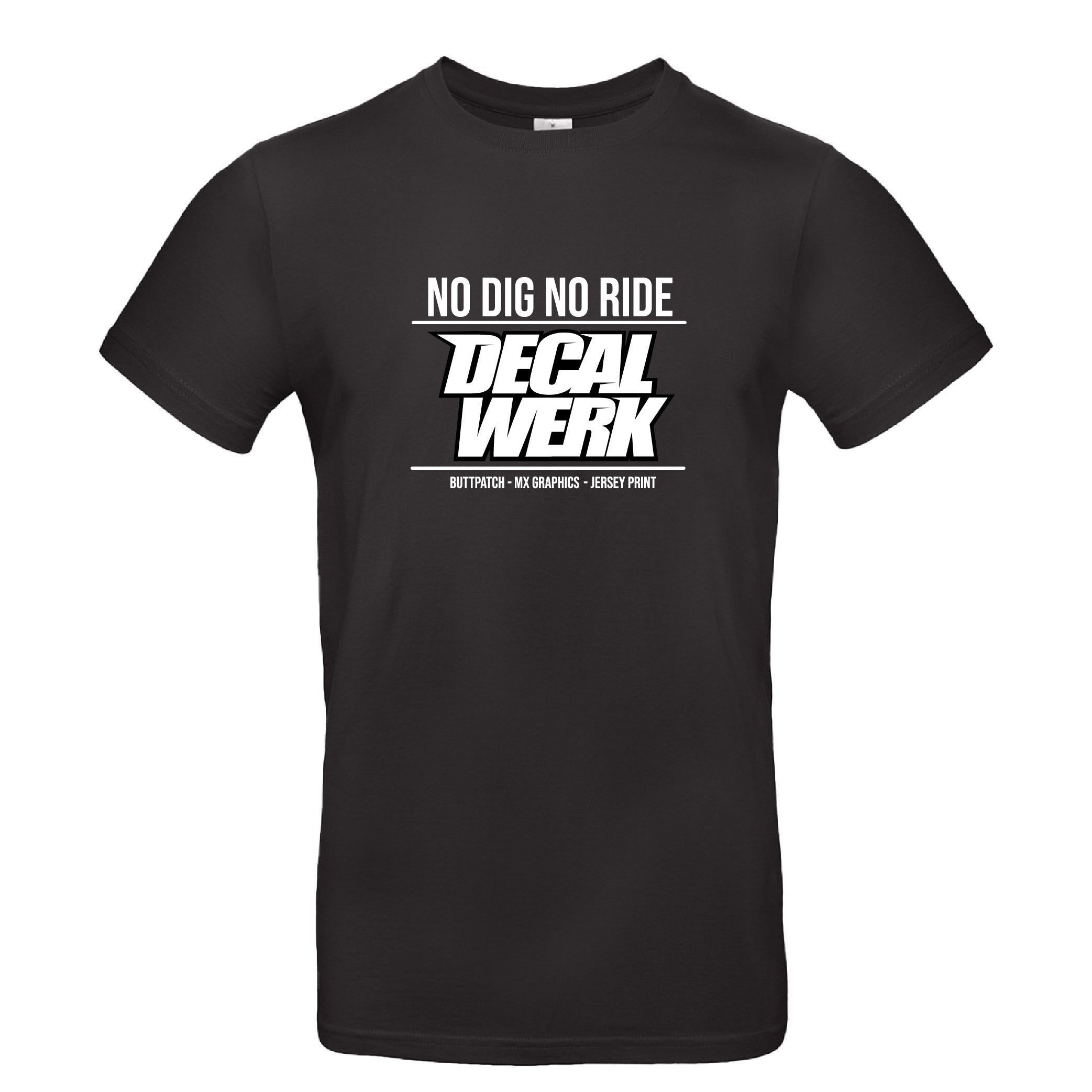 T-Shirt "NO DIG NO RIDE"