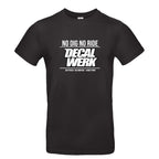 T-Shirt "NO DIG NO RIDE"