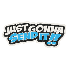 Butt patch "JUST GONNA SEND IT!!"