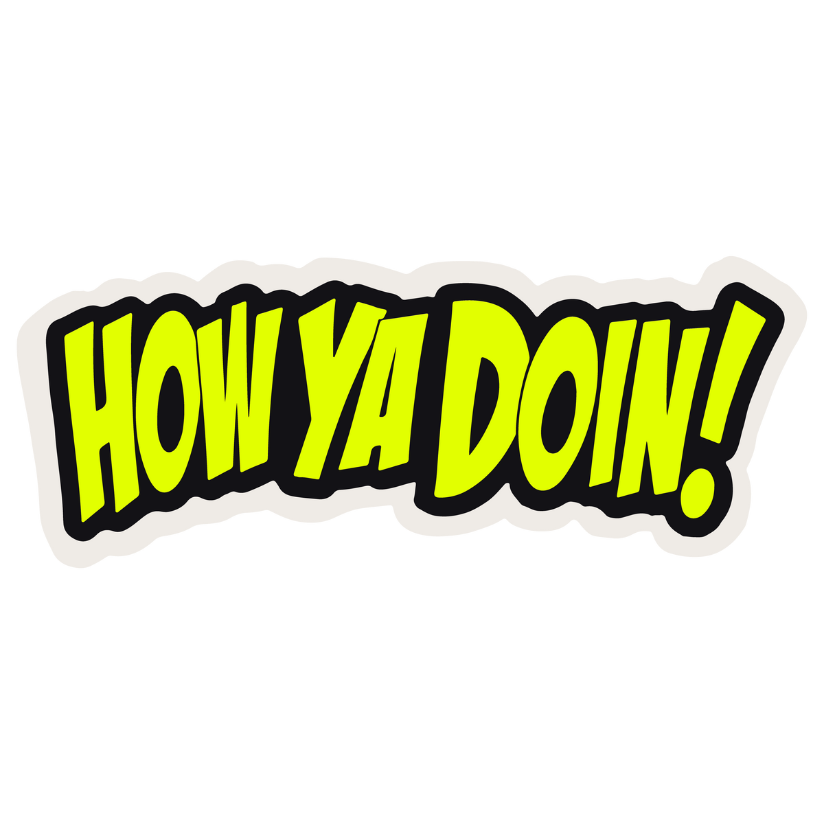 Buttpatch "HOW YA DOIN!"